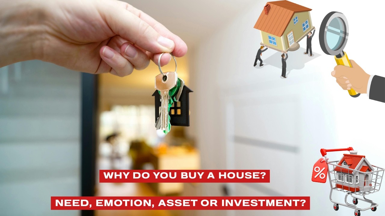 House: Need, Emotion, Investment or an Asset? The Truth Explained Behind Home Buying #homebuying