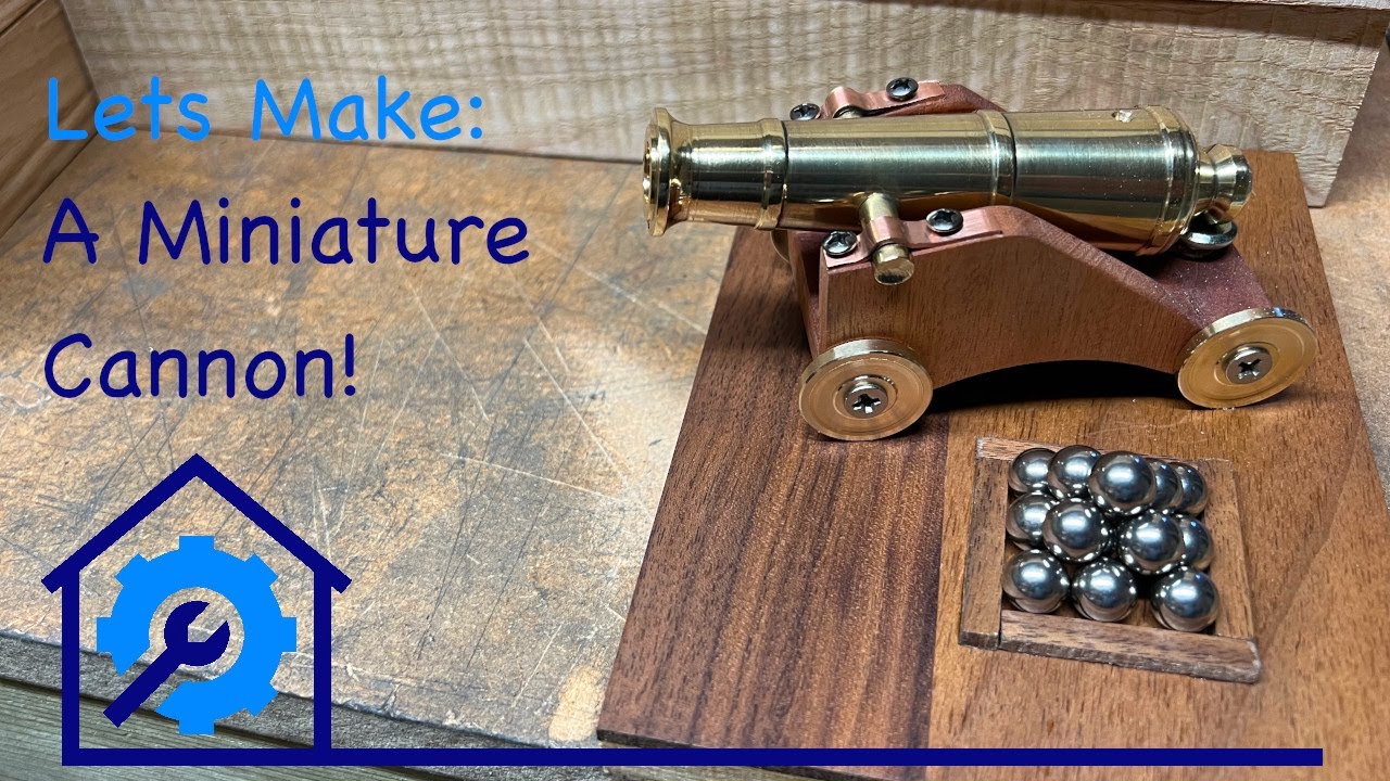 Lets Make a Miniature Cannon