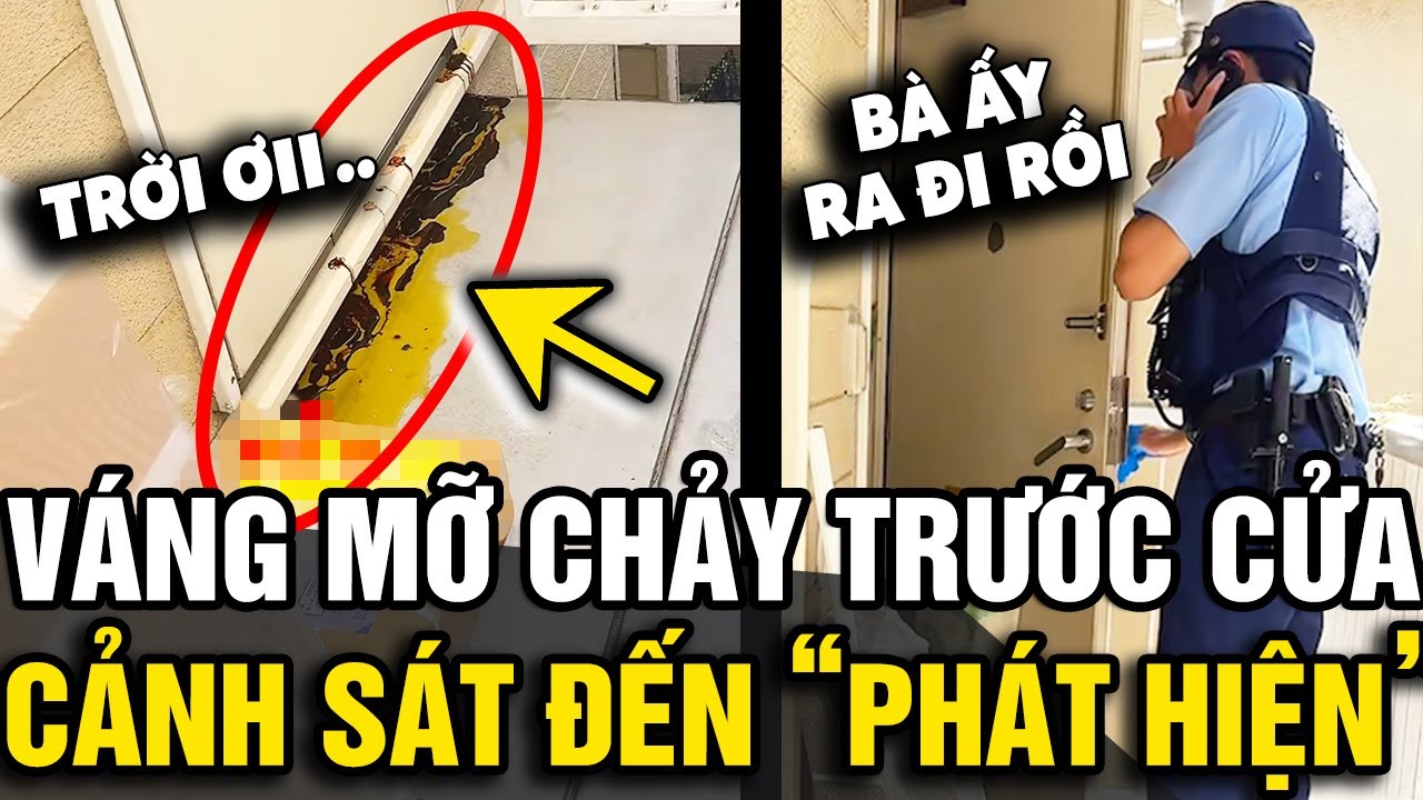 Thấy 'VÁNG MỠ' có mùi hôi chảy ra trước CỬA PHÒNG, cô gái gọi cảnh sát phá cửa | Tin Nhanh Official