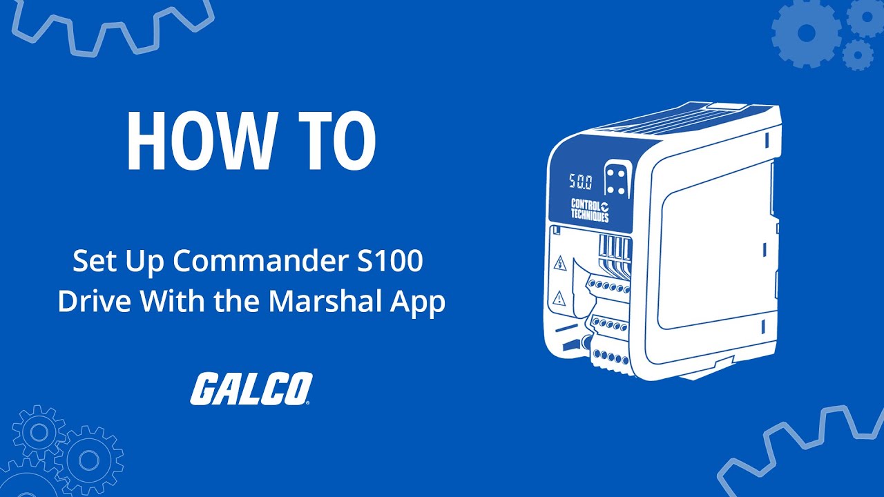 How To Set Up Control Techniques Commander S100 Drive With the MARSHAL App | Galco