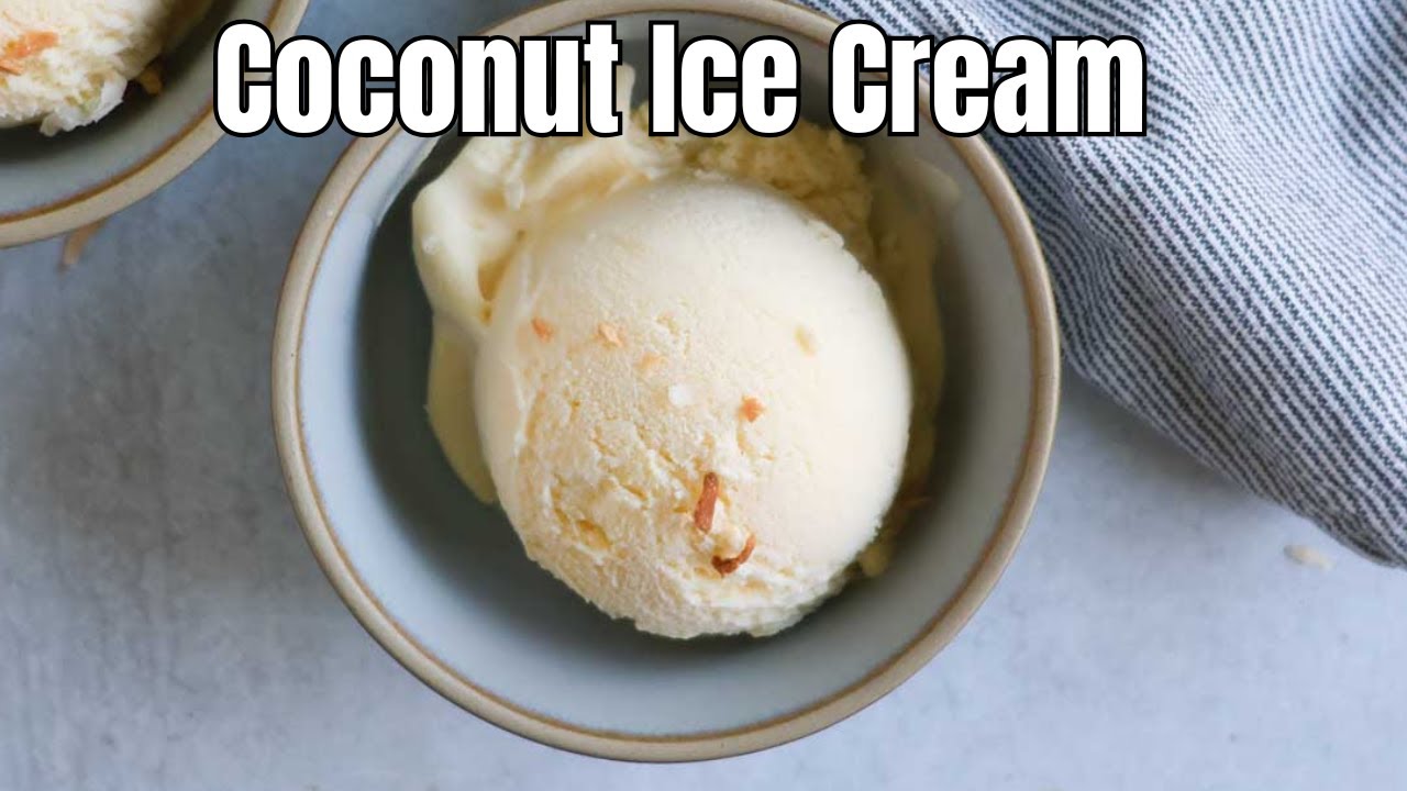 How to Make Creamy Coconut Ice Cream at Home!