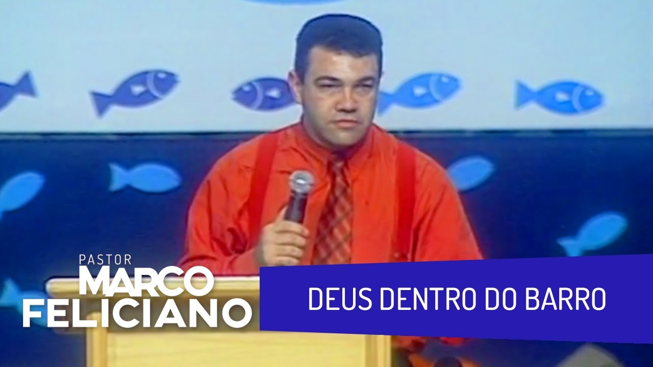 DEUS DENTRO DO BARRO, PASTOR MARCO FELICIANO