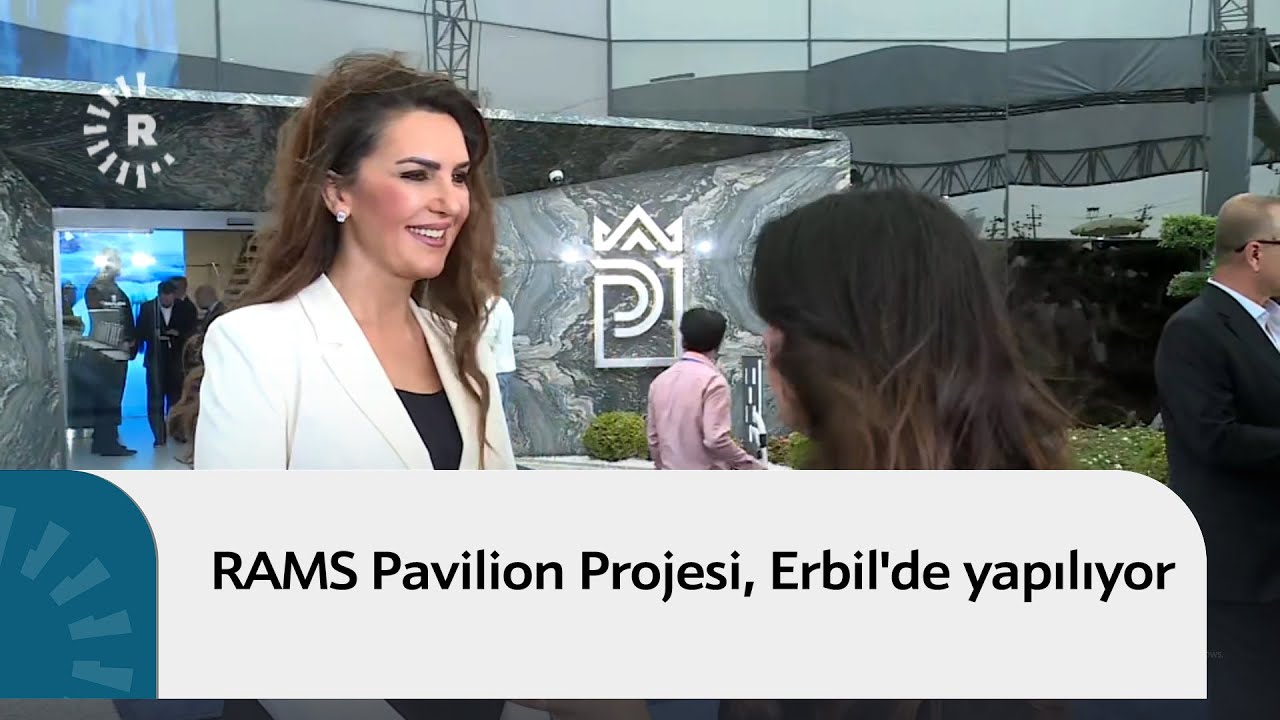 RAMS Pavilion Projesi, Erbil'de yapılıyor