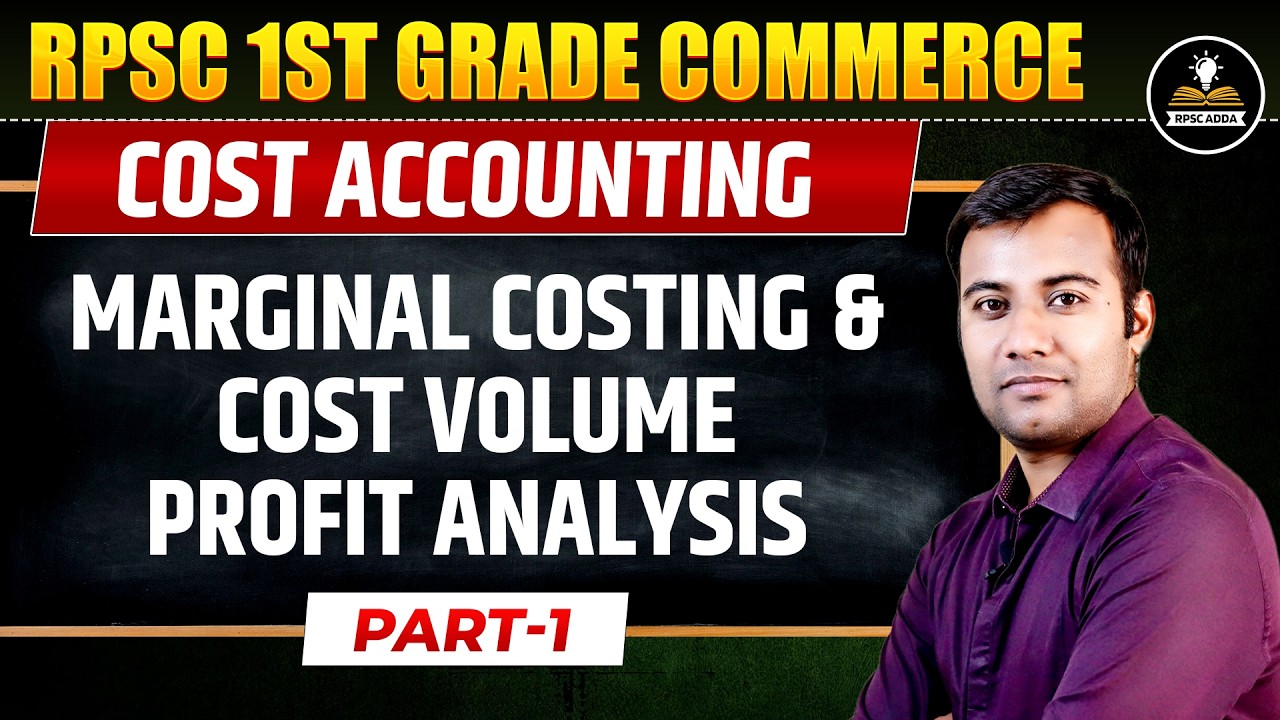 RPSC 1st Grade Commerce 2025 | Marginal Costing & Cost Volume Profit (CVP) Analysis Part-1