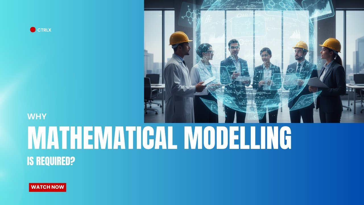 Why Mathematical Modelling is required?