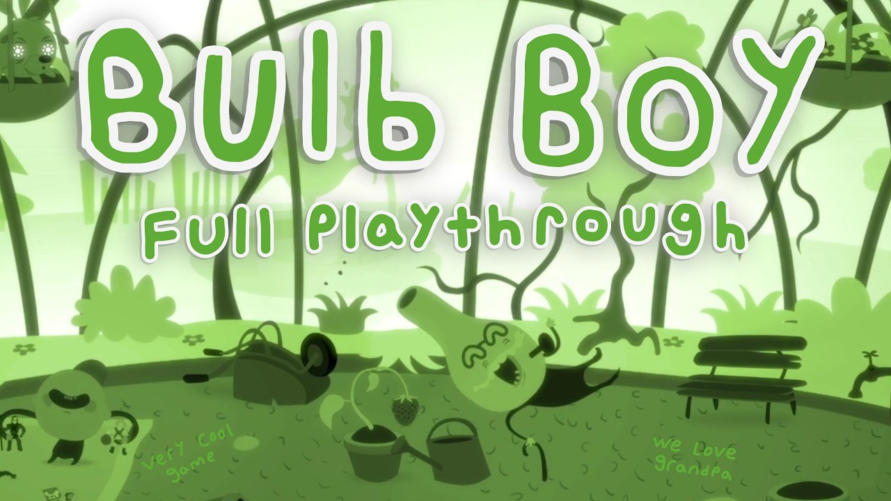 Bulb Boy Letsplay (Full Playthrough)