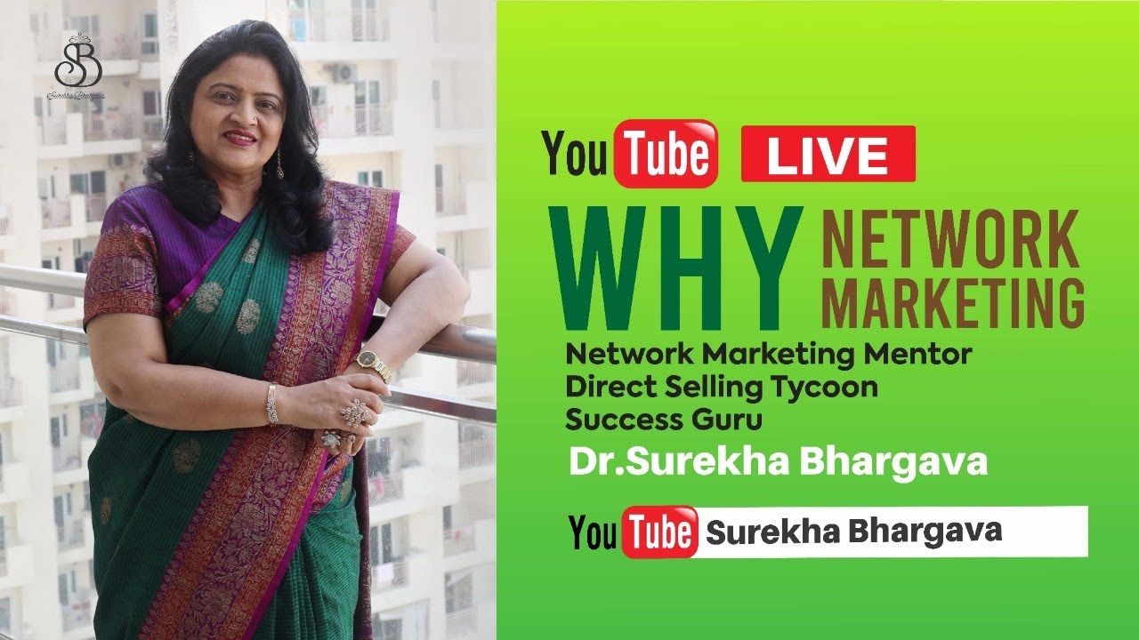 Why Network Marketing | Surekha Bhargava