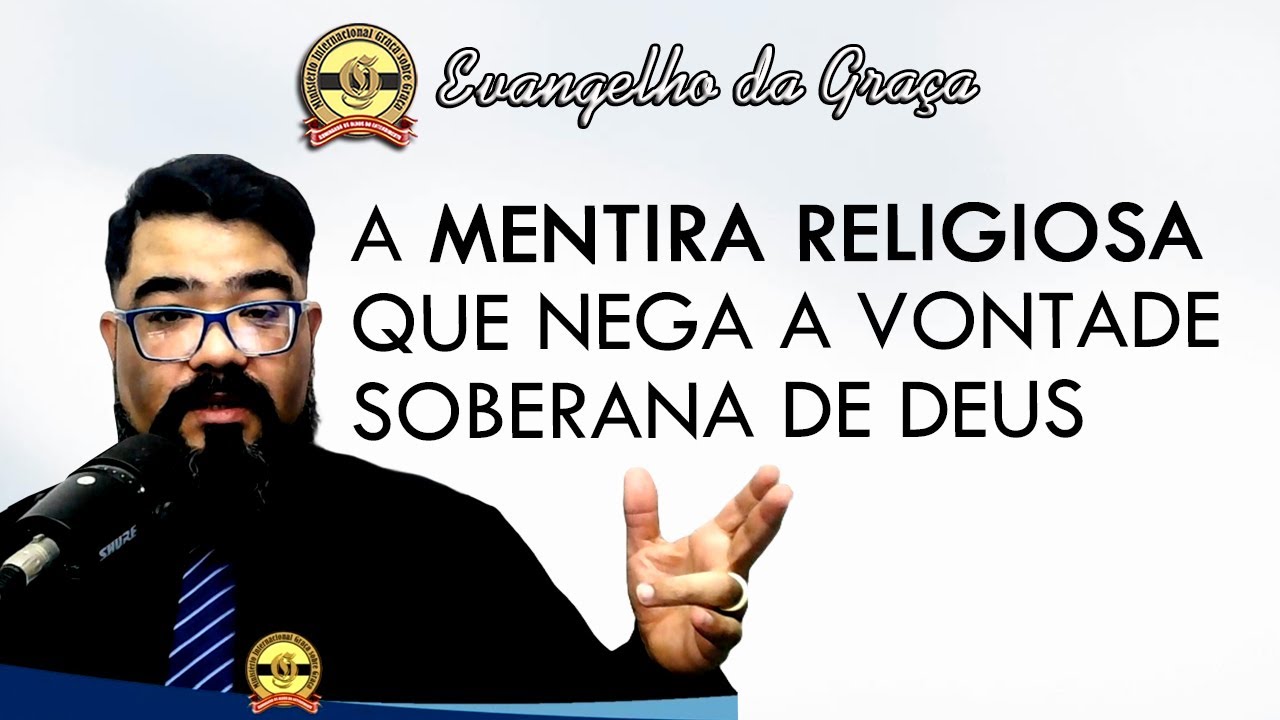 UMA HERESIA CHAMADA LIVRE-ARBÍTRIO | Evangelho da Graça