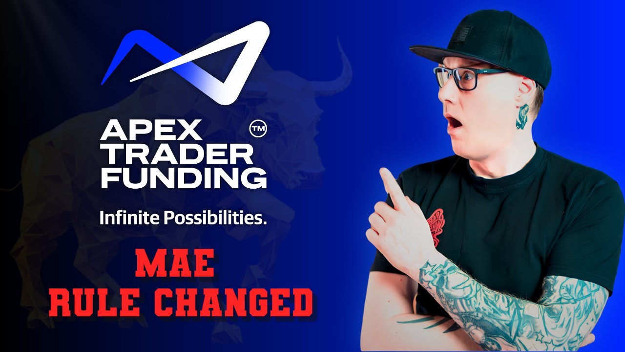 Apex Trader Funding Changed the MAE Rule &ndash; Easier Payouts Explained
