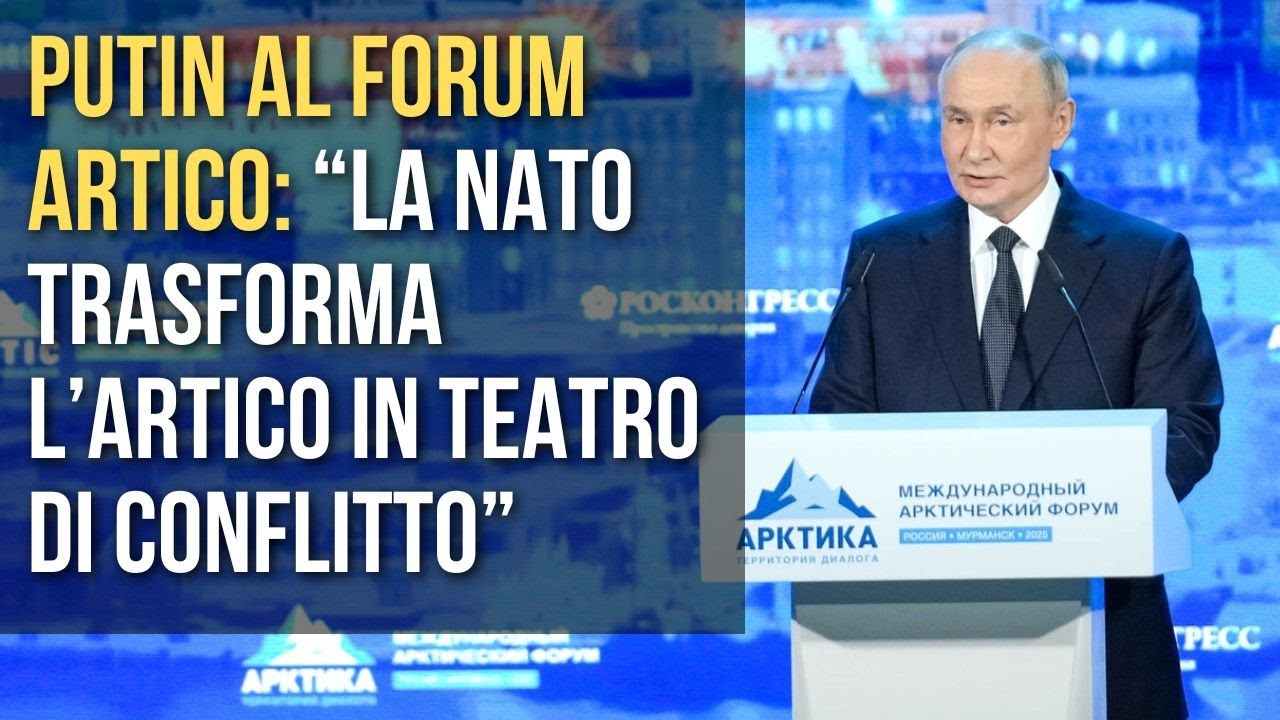 Murmansk, Putin al Forum Artico: “La NATO trasforma l’Artico in teatro di conflitto”