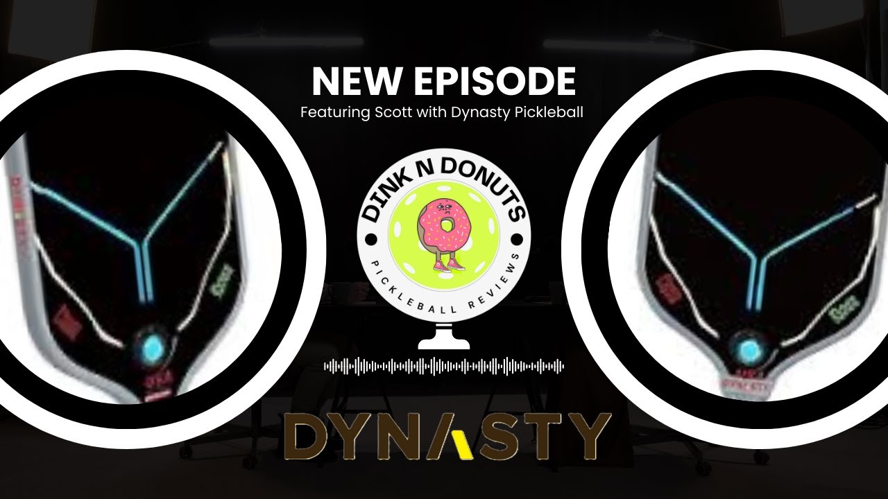 Dynasty Pickleball: Foam Paddle Tech & The Future of the Sport Podcast