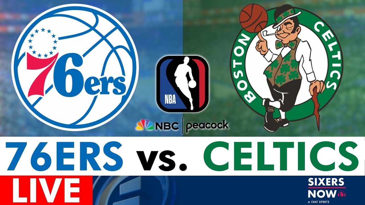 76ers vs. Celtics Live Streaming Scoreboard, Play-By-Play, Highlights & Stats | NBA On NBC Stream