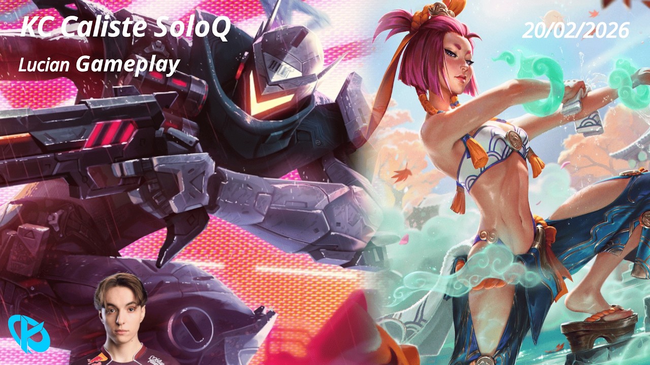 KC Caliste SoloQ  2000LP - Lucian vs Yunara - 20/02/2026