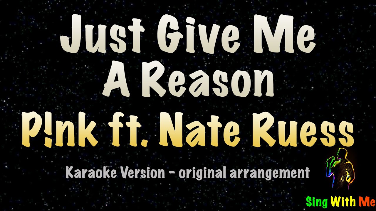 Pink - Just Give Me A Reason ft. Nate Ruess (Новая Караоке Версия)