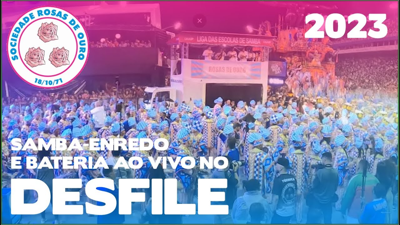 Rosas de Ouro 2023 | Desfile oficial | Samba ao vivo - #DESFILESP23
