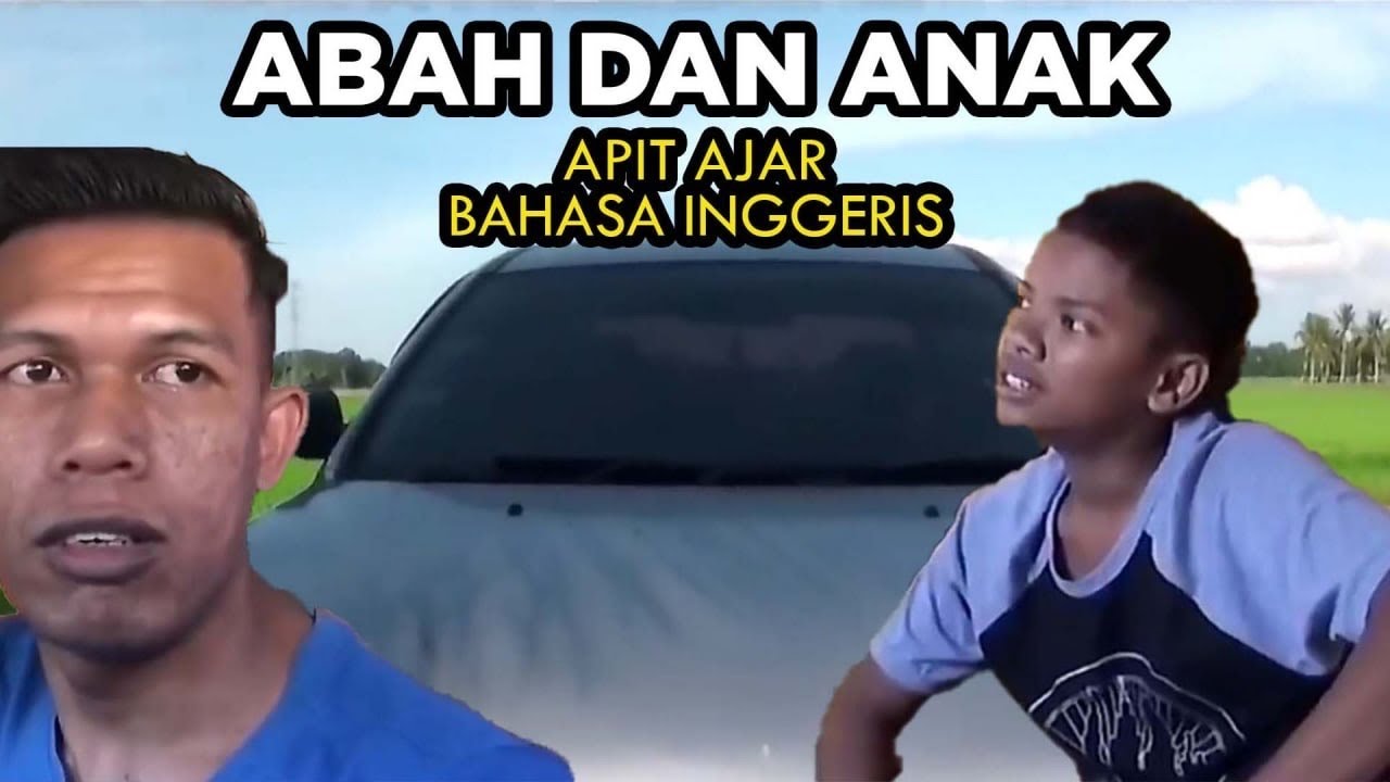 Abah Dan Anak Cikgu English