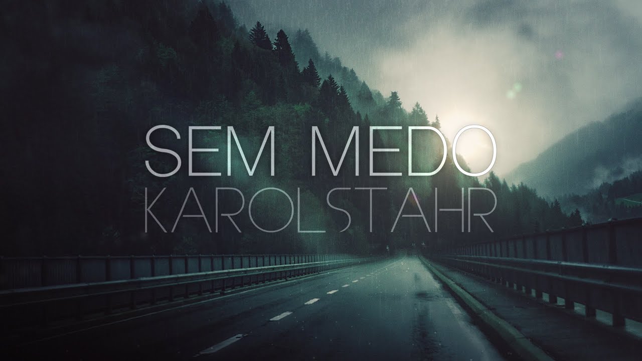 SEM MEDO - KAROL STAHR
