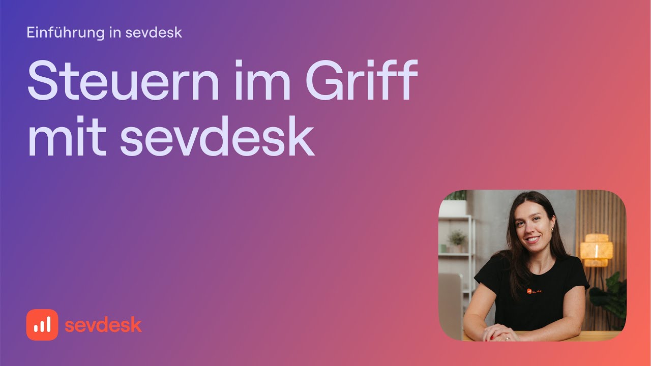 Tutorial: Steuern im Griff mit sevdesk - UStVA, E&Uuml;R & Steuerberater