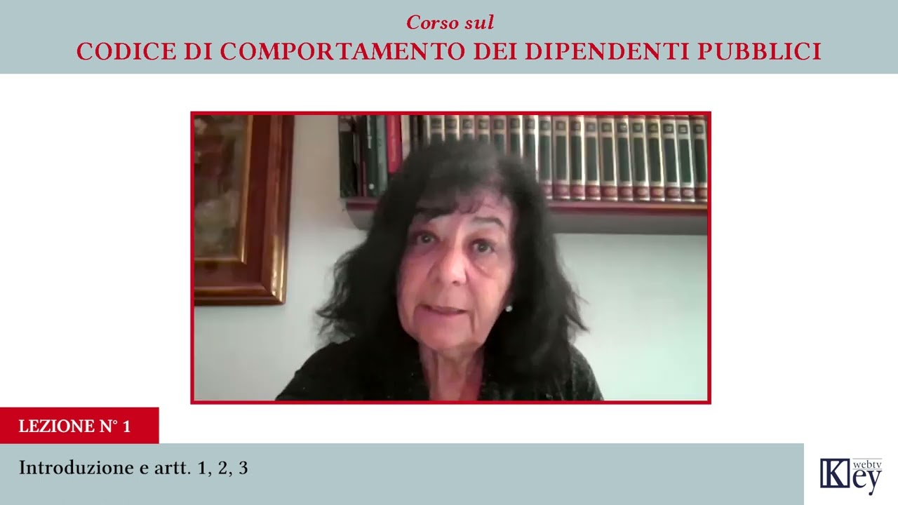 Codice di comportamento dei dipendenti pubblici - Lezione 1 - Introduzione e artt. 1, 2, 3