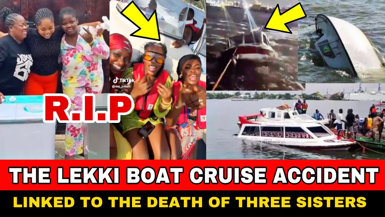 Inside the Lekki Boat Accident That Ended In Death For Three Sisters