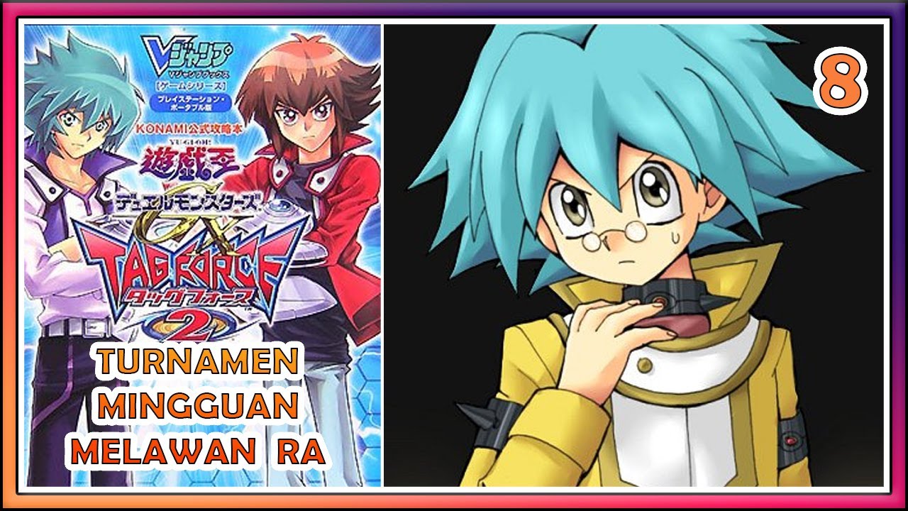 Yu-Gi-Oh! Tag Force 2 Indonesia Part 8 : Turnamen Mingguan Melawan Ra