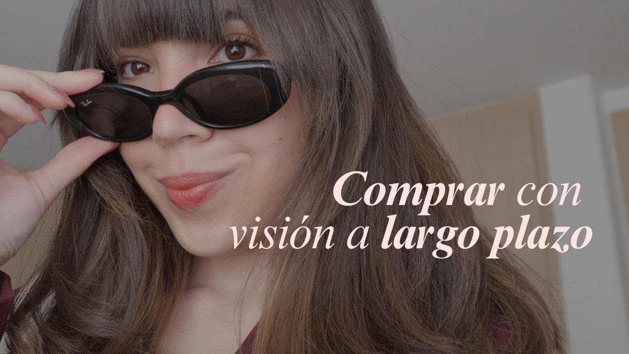 Mi mentalidad actual al comprar: Comprar menos, elegir mejor  💸