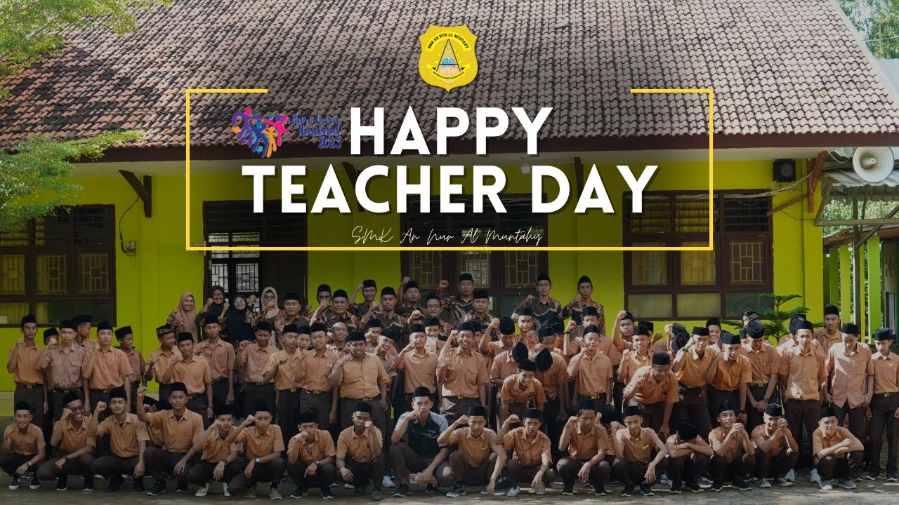 CINEMATIC !!! HAPPY TEACHER DAY | SMK AN NUR AL MUNTAHY
