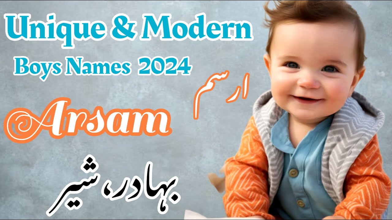 Modern & Unique Muslim baby boys new names of 2024| Boys islamic names with urdu meaning.