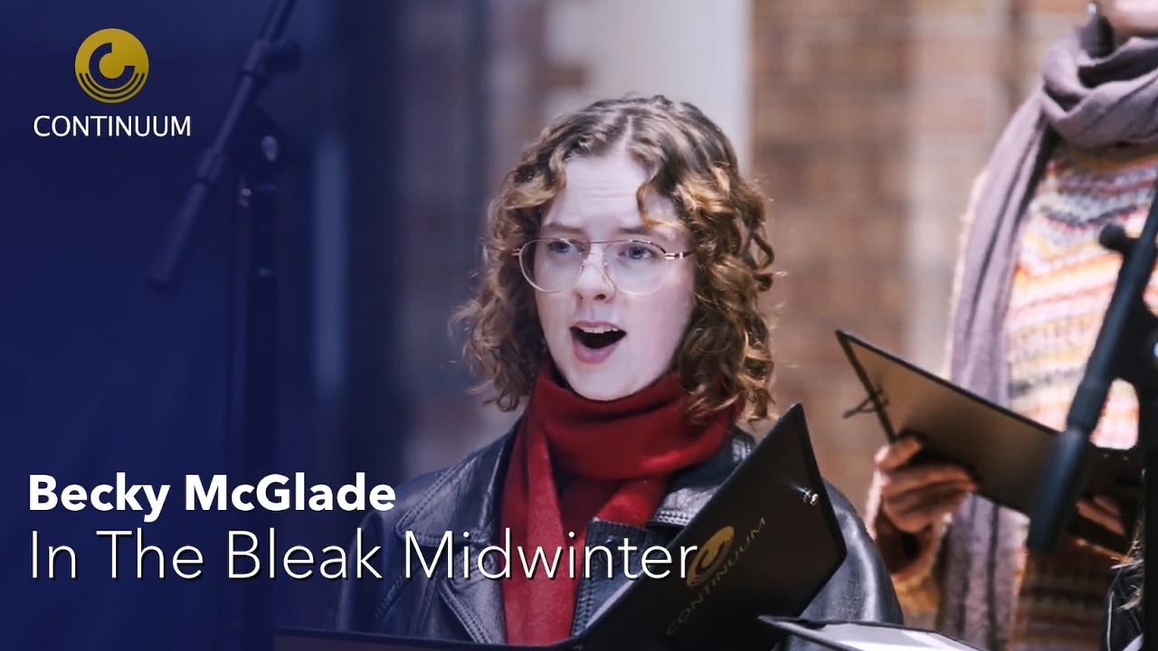 In the bleak midwinter - Becky McGlade | Continuum Choir