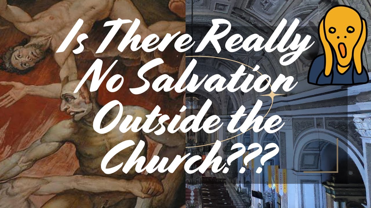 No Salvation Outside the Church: An Explanation