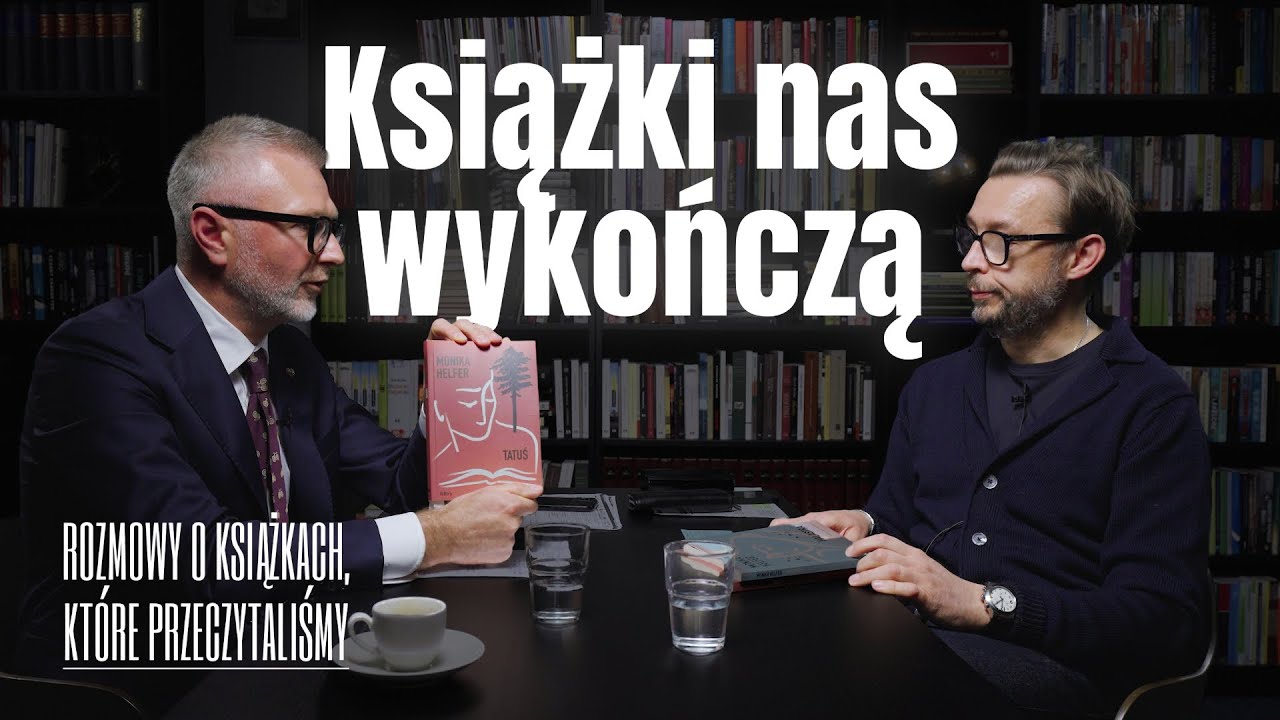 #6 Jak książki mogą uratować (lub zakończyć) życie? | „Tatuś” Moniki Helfer