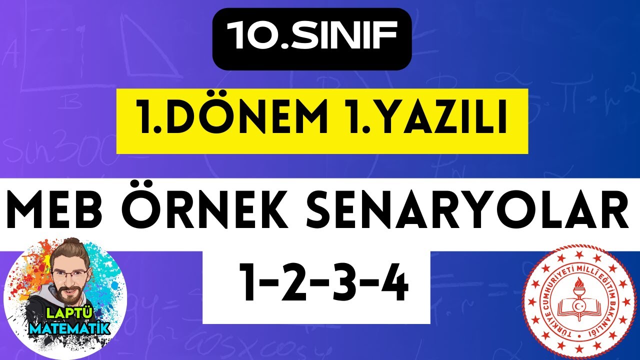 10.SINIF | 1.DÖNEM 1.YAZILI MATEMATİK | MEB ÖRNEK SENARYOLAR 1 - 2 - 3 - 4 ÇÖZÜMLERİ