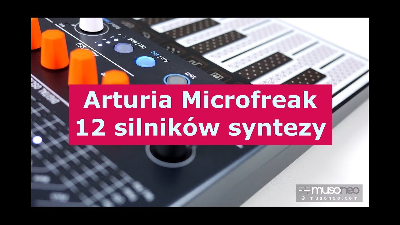 Arturia MicroFreak 12 silnik&oacute;w syntezy / test