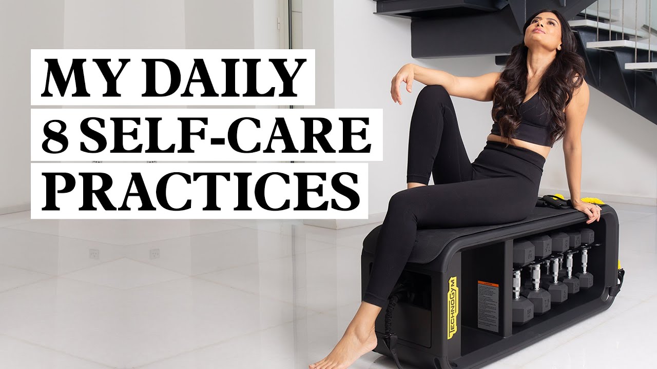 My Daily 8 Self- care Practices