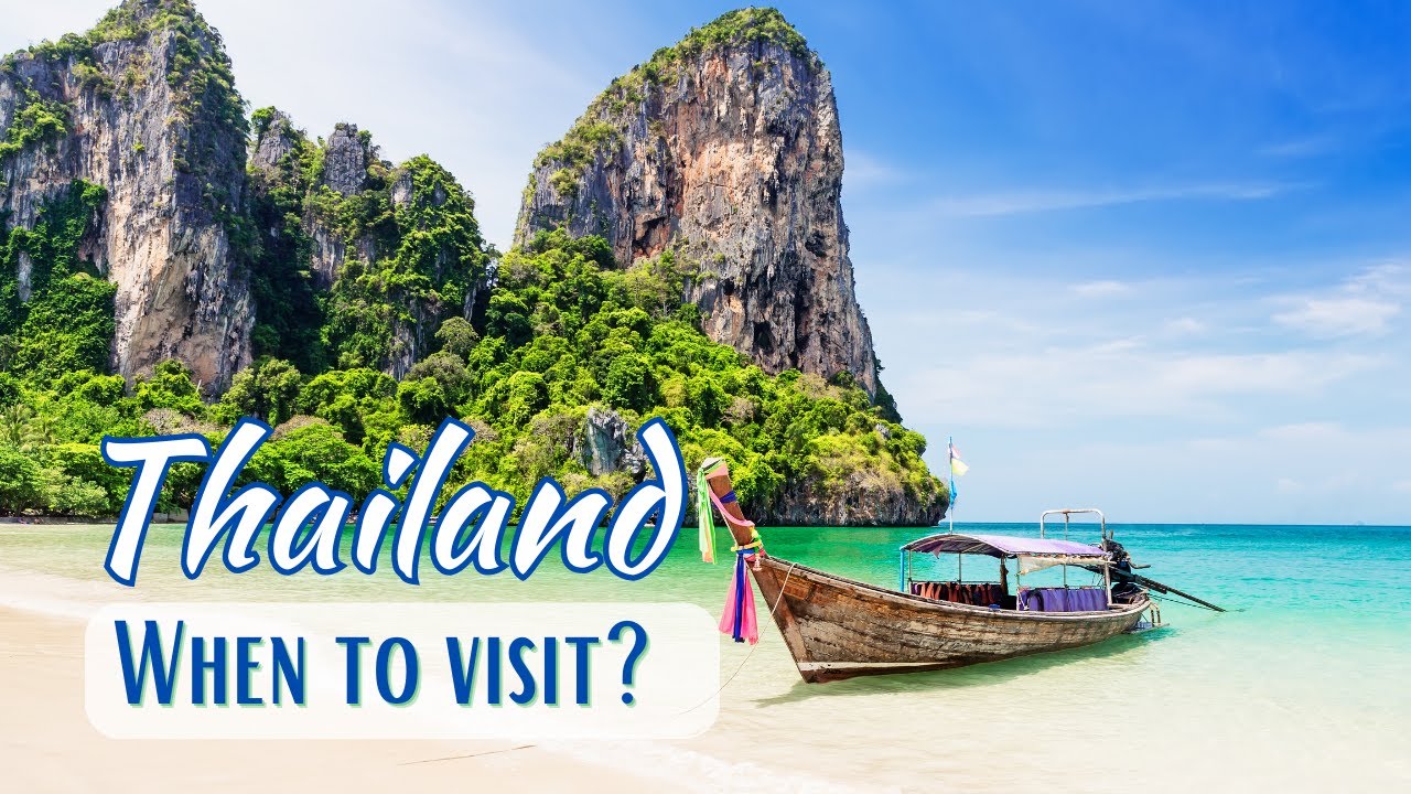 Best Time to Visit Thailand | Thailand Travel Guide