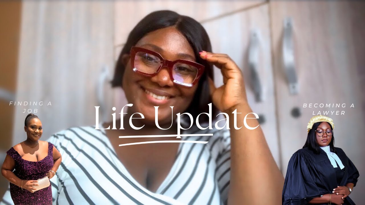 LIFE UPDATE || Becoming a lawyer in Ghana, Not finding a job, Imposter Syndrome, Quitting YouTube|