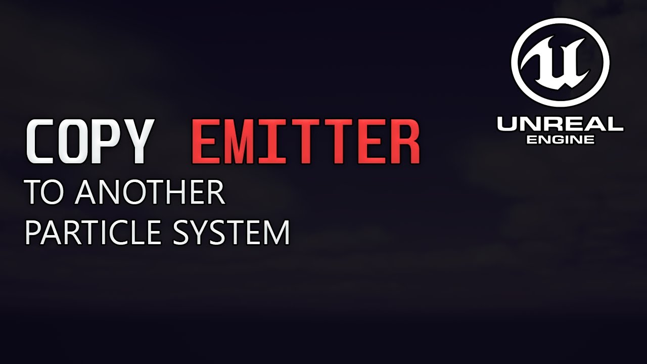 Copy an Emitter in Unreal Engine 5 SUPER EASY