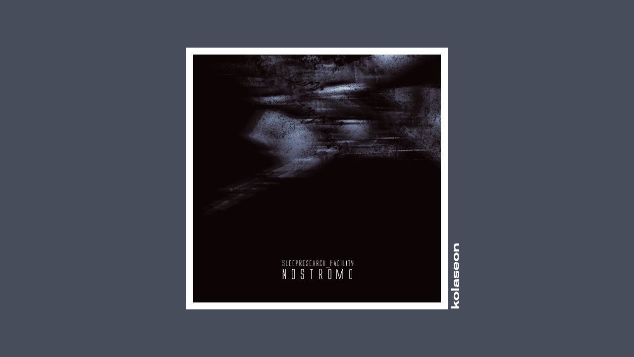 Sleep Research Facility - Nostromo (2007) [Full Album] [dark/space ambient, isolationism]