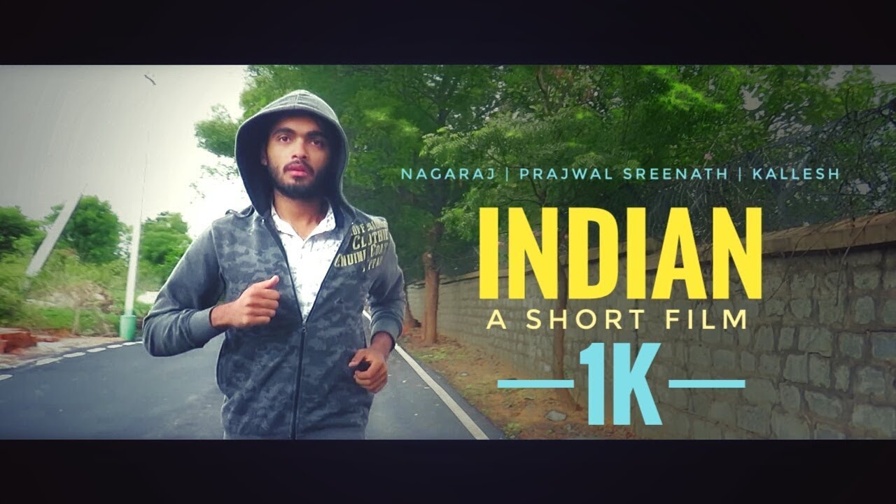 INDIAN - a Short film | #NSCreativeWorks | #PrajwalSreenath | #KalleshC