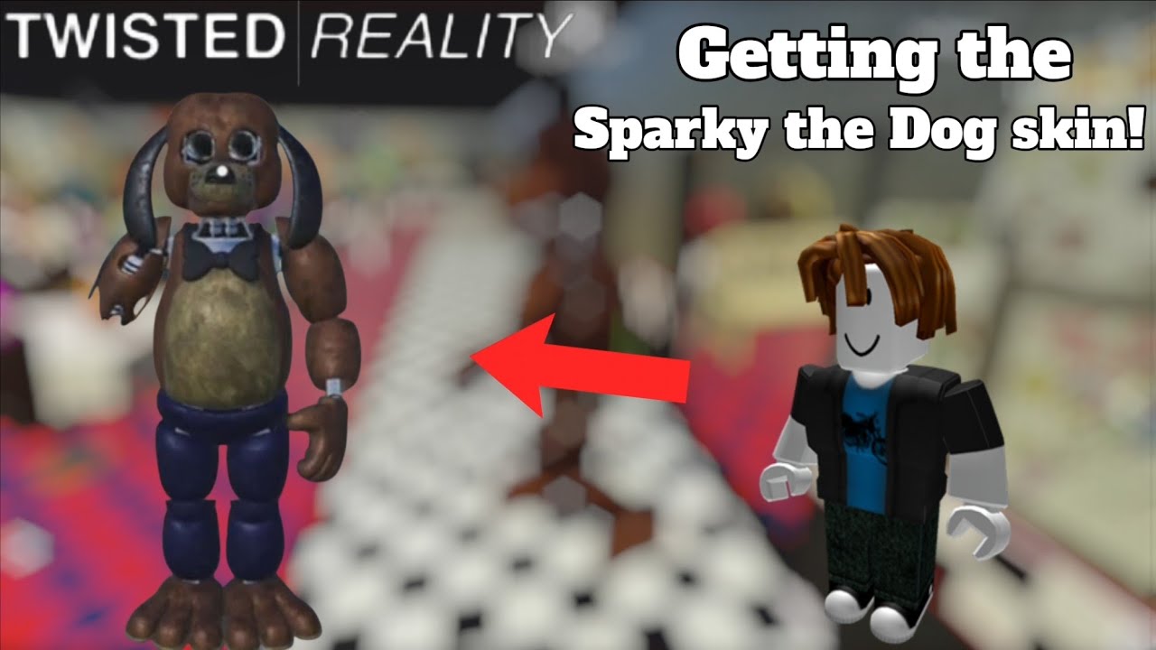 Roblox FNaF Twisted Reality RP ||Getting Sparky The Dog skin!