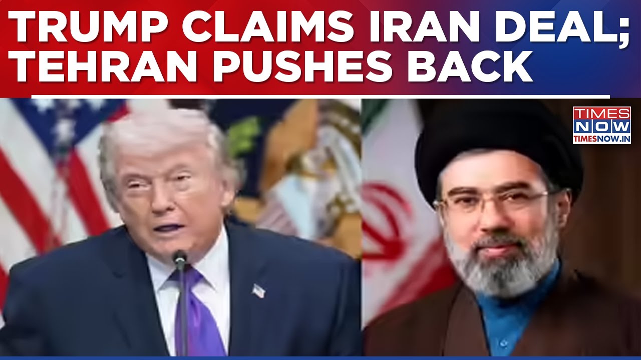 US President Trump Claims Iran Breakthrough; Tehran Pushes Back, Deal Doubts Deepen