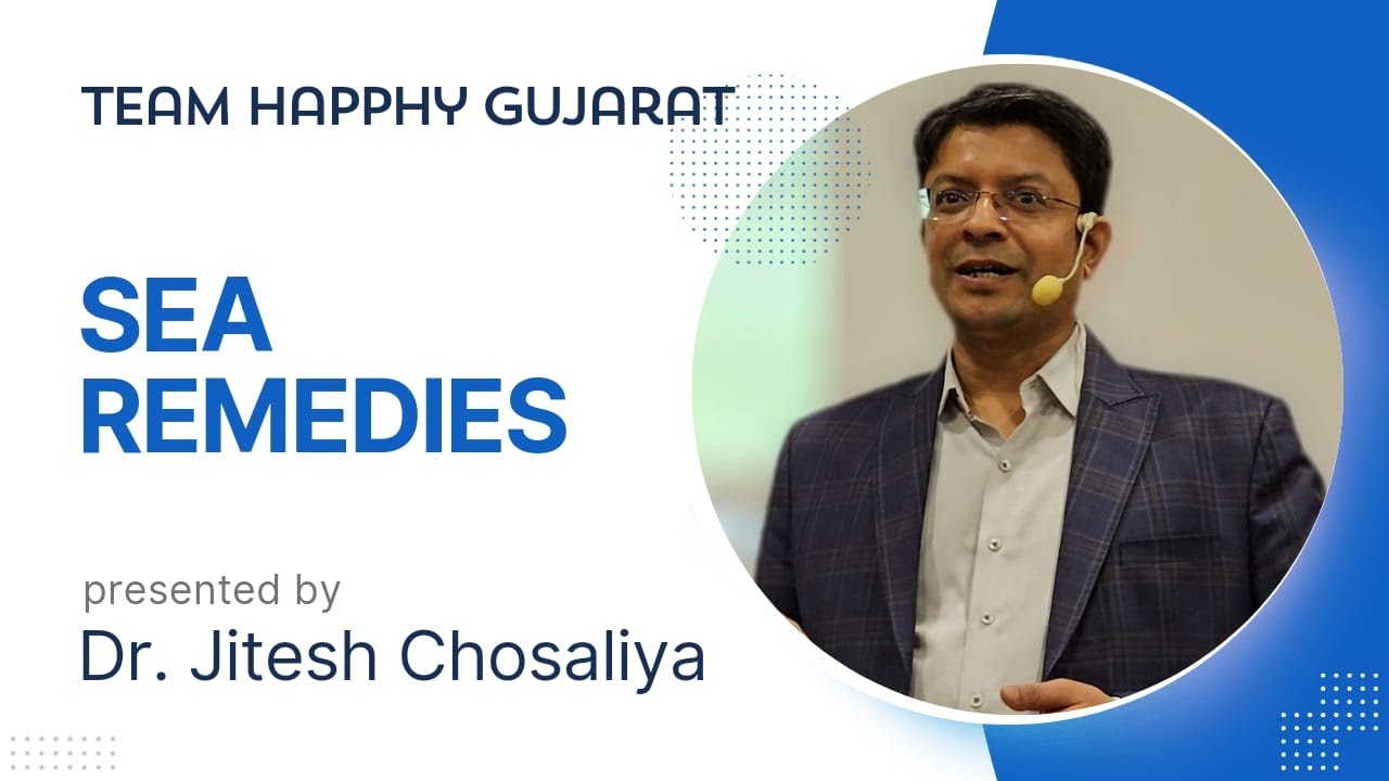 SEA REMEDIES | DIVE INTO IN-DEPTH UNDERSTANDING OF SEA BY DR. JITESH CHOSALIYA - TEAM HAPPHY GUJARAT