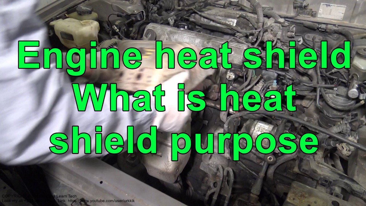 What is engine heat shield purpose?