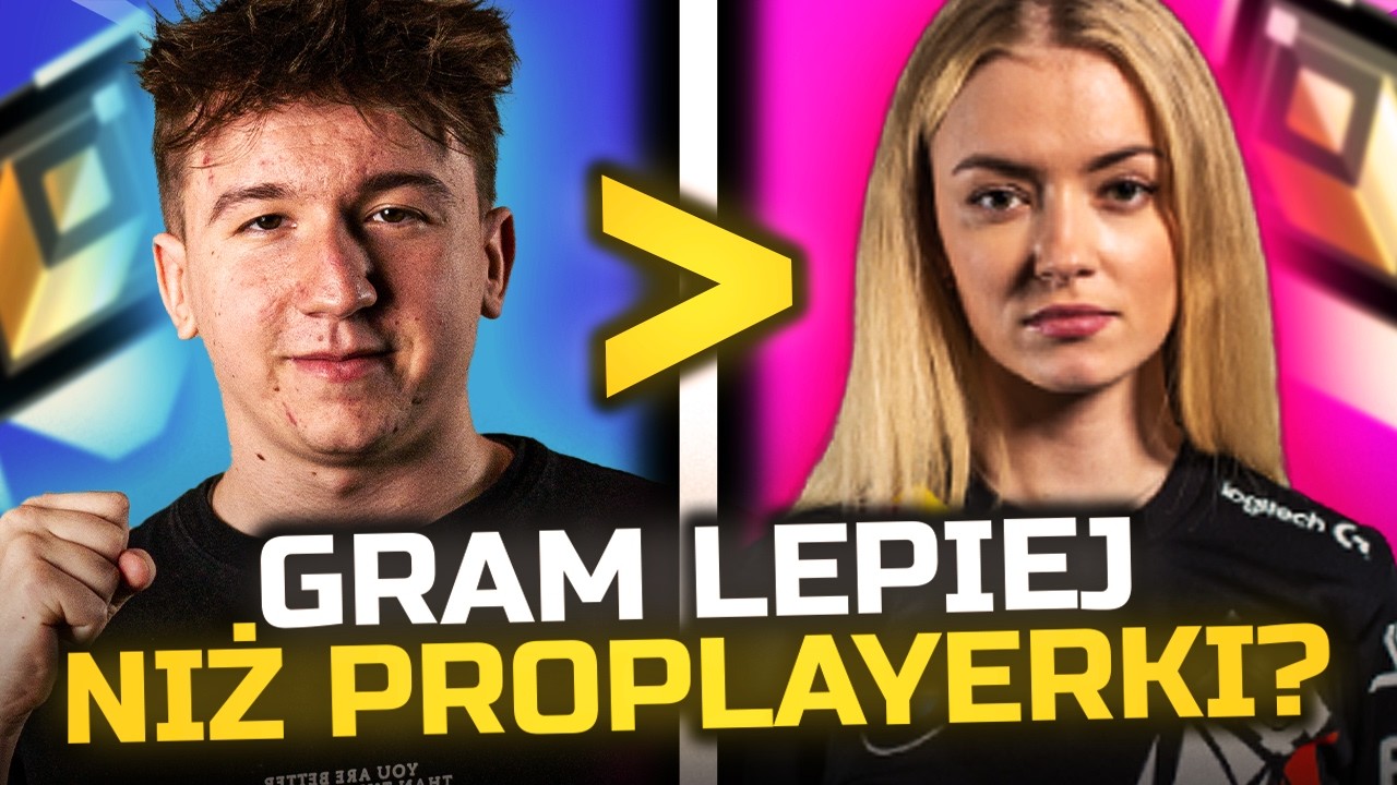 CZY JESTEM LEPSZY NIŻ PROPLAYERKI???