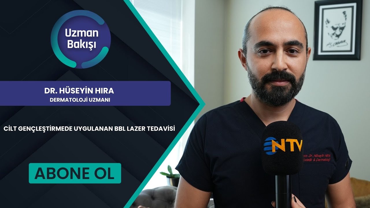 CİLT GENÇLEŞTİRMEDE UYGULANAN BBL LAZER TEDAVİSİ | DR. HÜSEYİN HIRA | NTV | UZMAN BAKIŞI | 18 EKİM