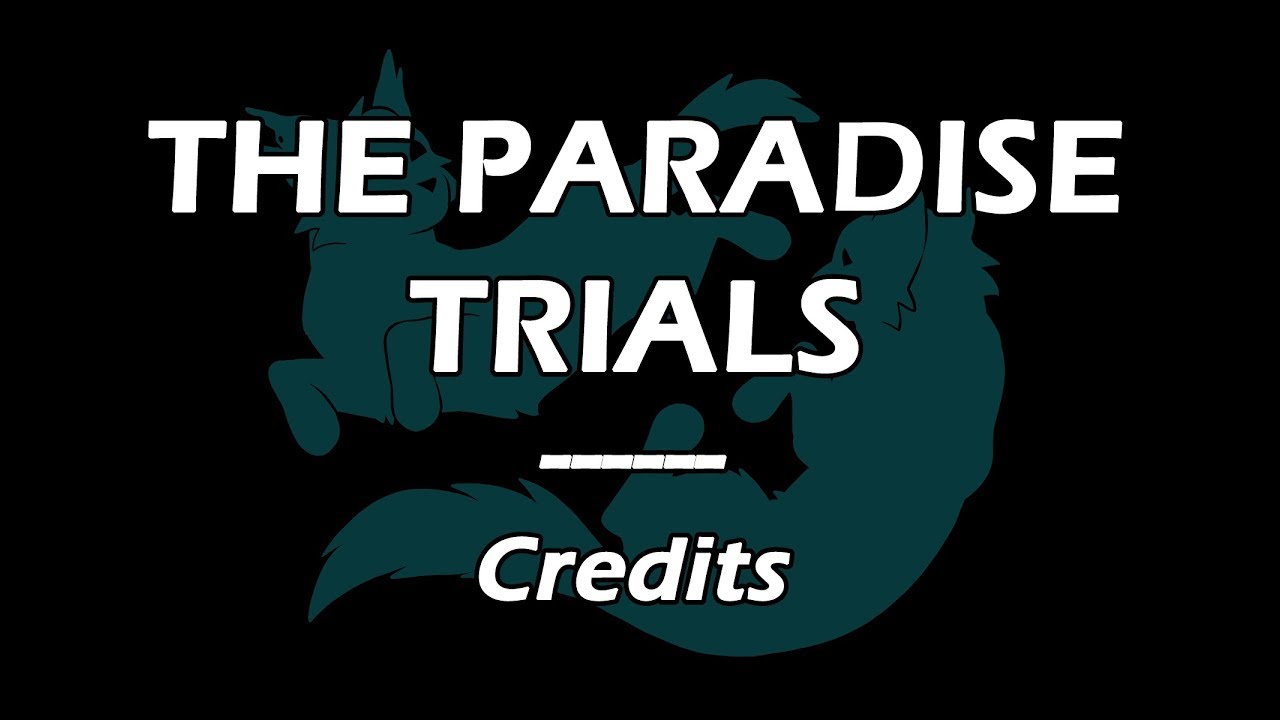 The Paradise Trials // CREDITS