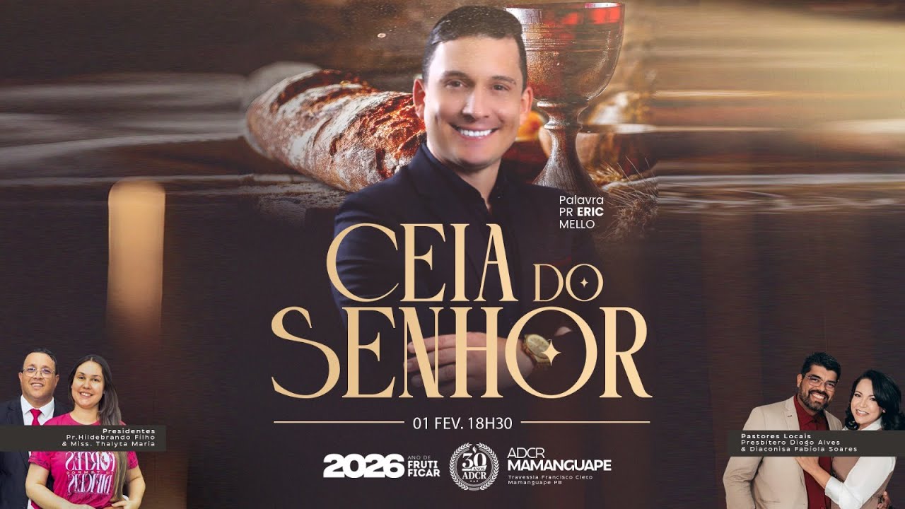 Culto de Santa Ceia - ADCR Mamanguape | Palavra com o Pr Eric Melo - 01/02/2016