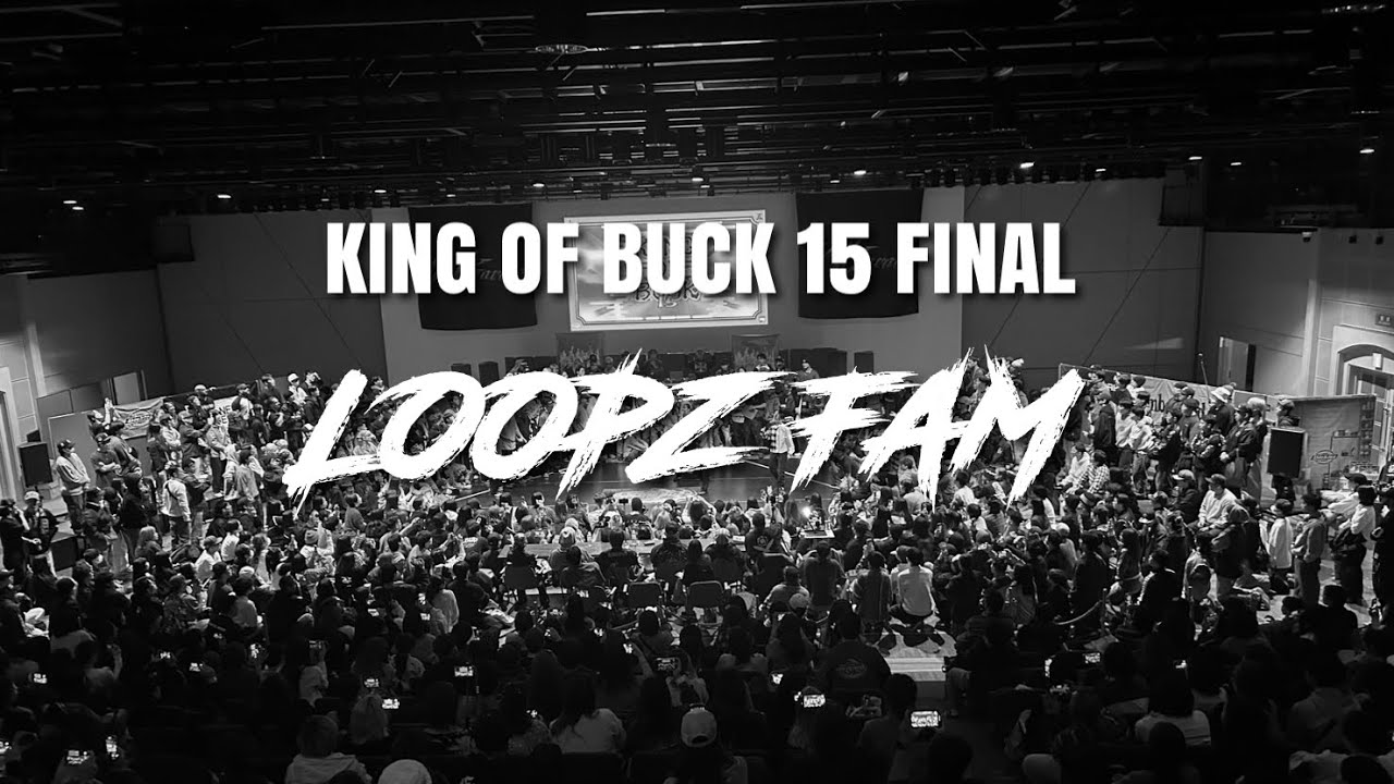 Loopz Fam | KING OF BUCK 15 FINAL | CREW PRESELECTION