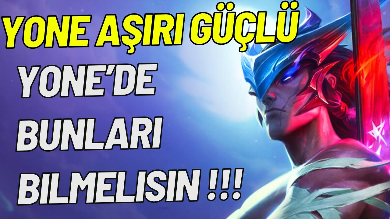 YONE İLE 1v9 NASIL ATILIR ? | YONE İLE DÜŞÜK ELODAN ÇIKMAK !! | YONE ÖĞRETİCİ GAMEPLAY !!!
