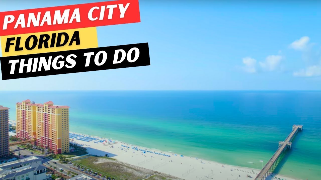 20 AMAZING Things To Do In Panama City Beach & 5 GREAT Restaurants